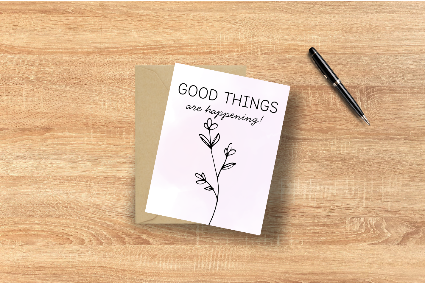 Good Things Are Happening! Greeting Card